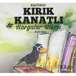 Kırık Kanatlı Kargalar Ülkesi - Nihal Özdemir - Parmak Çocuk Yayınları