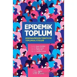 Epidemik Toplum - Ökkaş Arı - İstanbul Sabahattin Zaim Üniversitesi Yayınları