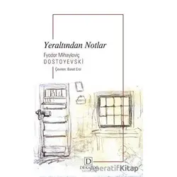 Yeraltından Notlar - Fyodor Mihayloviç Dostoyevski - Dekalog Yayınları