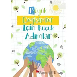 Büyük Değişimler İçin Küçük Adımlar - Deniz Selçuk - Kağıt Uçak Yayınları