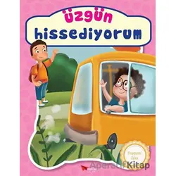 Üzgün Hissediyorum - Kolektif - Kağıt Uçak Yayınları