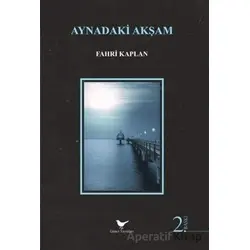 Aynadaki Akşam - Fahri Kaplan - Günce Yayınları
