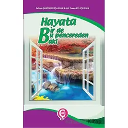 Hayata Bir de Bu Pencereden Bak! - Selma Şahin Kılıçaslan - Çeri Yayınları