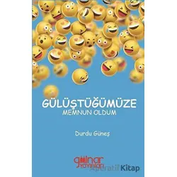Gülüştüğümüze Memnun Oldum - Durdu Güneş - Gülnar Yayınları