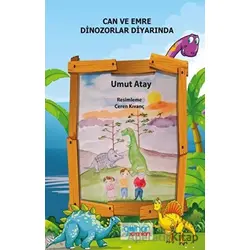 Can ve Emre Dinozorlar Diyarında - Umut Atay - Gülnar Yayınları