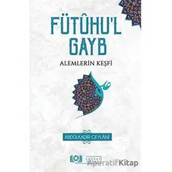 Fütuhul Gayb - Abdülkadir Geylani - Çağdaş Kitap