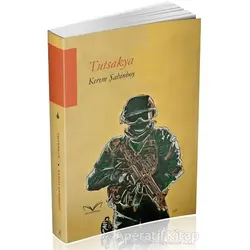 Tutsakya - Kerem Şahinboy - Medakitap Yayınları
