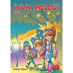 İyilik Meleği - Yunus Ozan - Gülbey Yayınları