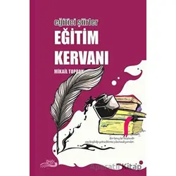 Eğitici Şiirler - Eğitim Kervanı - Mikail Toprak - Liman Yayınevi
