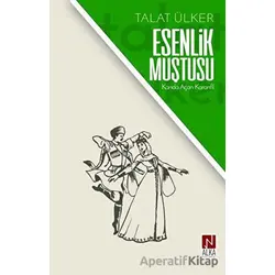 Esenlik Muştusu - Talat Ülker - Alka Yayınevi