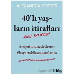 40’lı Yaşların İtirafları - Alexandra Potter - Potink Kitap