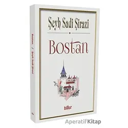 Bostan - Şeyh Sadi Şirazi - Billur Yayınları
