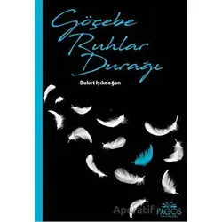 Göçebe Ruhlar Durağı - Buket Işıkdoğan - Pagos Yayınları