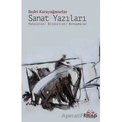Sanat Yazıları - Bedri Karayağmurlar - Pagos Yayınları