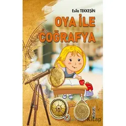 Oya İle Coğrafya - Esila Tekkeşin - Kitap72 Yayınları
