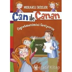Can ile Canan - Öğretmenimizi Seviyoruz - Nefise Atçakarlar - Timaş Gülce Çocuk
