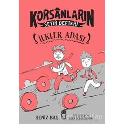 İlkler Adası - Korsanların Seyir Defteri - Şeniz Baş - Timaş Çocuk