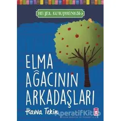Elma Ağacının Arkadaşları - Hayal Kütüphanesi 2 - Havva Tekin - Timaş Çocuk
