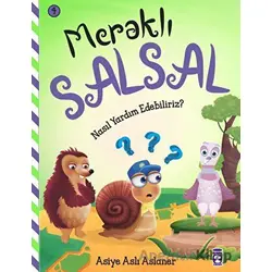 Meraklı Salsal 4: Nasıl Yardım Edebiliriz? - Asiye Aslı Aslaner - Timaş Çocuk