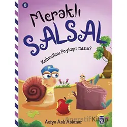 Meraklı Salsal 8: Kahvaltını Paylaşır Mısın? - Asiye Aslı Aslaner - Timaş Çocuk