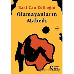 Olamayanların Mabedi - Baki Can Ediboğlu - Doğan Solibri