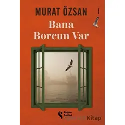 Bana Borcun Var - Murat Özsan - Doğan Solibri