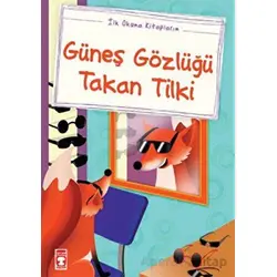 Güneş Gözlüğü Takan Tilki - Mustafa Orakçı - Timaş Çocuk