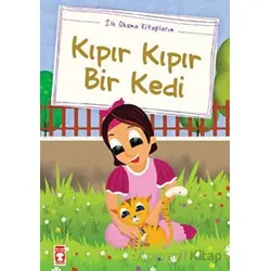 Kıpır Kıpır Bir Kedi (Düz Yazılı) - Mustafa Orakçı - Timaş Çocuk
