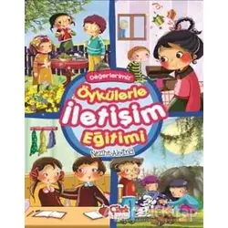 Öykülerle İletişim Eğitimi - Nezihe Ak İnci - Çilek Kitaplar