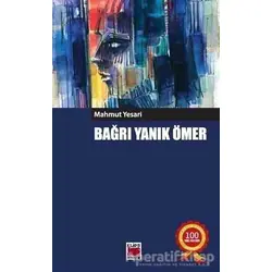 Bağrı Yanık Ömer - Mahmut Yesari - Elips Kitap