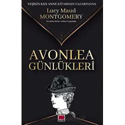 Avonlea Günlükleri - Lucy Maud Montgomery - Elips Kitap