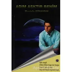 Adım Aşktır Benim - Mustafa Günaydın - Cinius Yayınları