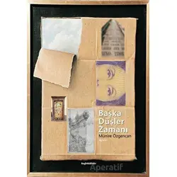 Başka Düşler Zamanı - Münire Özgencan - Kafe Kültür Yayıncılık