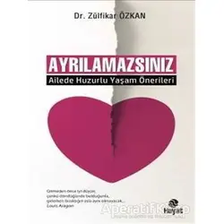 Ayrılamazsınız - Zülfikar Özkan - Hayat Yayınları