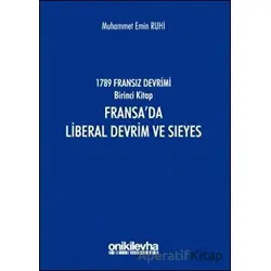 1789 Fransız Devrimi Birinci Kitap: Fransada Liberal Devrim ve Sieyes