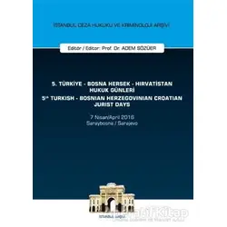 5. Türkiye - Bosna Hersek - Hırvatistan Hukuk Günleri - 5. Turkish - Bosnian Herzegovinian Croatian