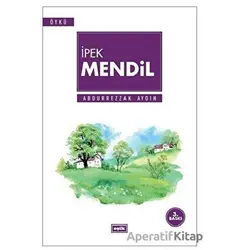 İpek Mendil - Abdurrezzak Aydın - Eşik Yayınları