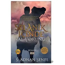 Selanik İçinde Sala Okunur - Ş. Adnan Şenel - Eşik Yayınları