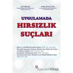 Uygulamada Hırsızlık Suçları - Selda Kutluata - Bilge Yayınevi