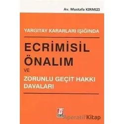 Yargıtay Kararları Işığında Ecrimisil Önalım ve Zorunlu Geçit Hakkı Davaları