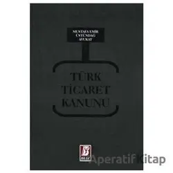 Türk Ticaret Kanunu - Mustafa Emir Üstündağ - Bilge Yayınevi