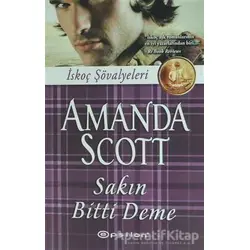 Sakın Bitti Deme - Amanda Scott - Epsilon Yayınevi