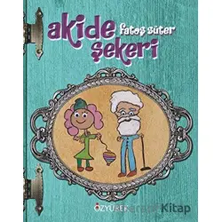 Akide Şekeri - Fatoş Süter - Özyürek Yayınları