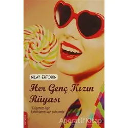 Her Genç Kızın Rüyası - Nilay Ertosun - Serüven Yayınevi