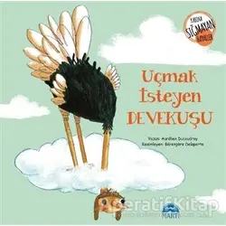 Uçmak İsteyen Devekuşu - Aurelien Ducoudray - Martı Çocuk Yayınları