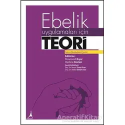 Ebelik Uygulamaları İçin Teori - Kolektif - Alter Yayıncılık