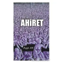 Ahiret - Ayşe Ak - Alter Yayıncılık