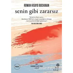 Senin Gibi Zararsız - Rowan Hisayo Buchanan - Hep Kitap