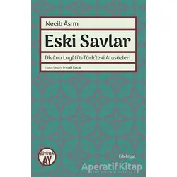 Eski Savlar - Necib Asım - Büyüyen Ay Yayınları