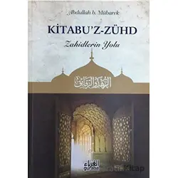 Kitabuz - Zühd - Zahidlerin Yolu - Abdullah B. Mübarek - Guraba Yayınları